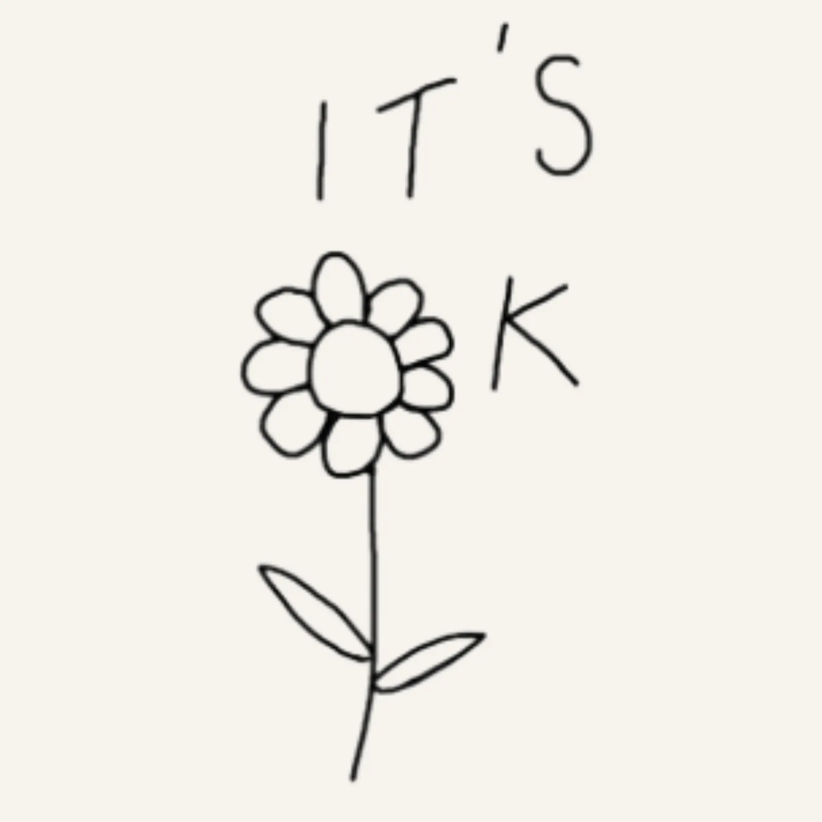 fine line flash tattoo design of the words its okay but the o is a flower